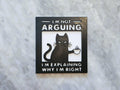 Schild Cat's not arguing