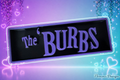 BURBS | insprierierter Merchandise  | Fan-Art-Sign| Merch | Unikate